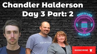 Chandler Halderson Trial Day 3 Part 2 [upl. by Burrton724]