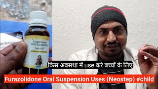 Furazolidone Oral Suspension Uses Neostep loosemotion child [upl. by Gradeigh527]