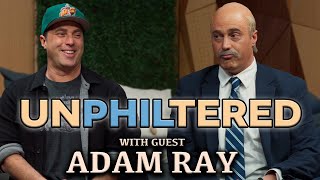 UnPhiltered with Dr Phil  Special guest Adam Ray [upl. by Akemit]