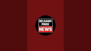 BELGAUM PRIDE NEWS is live [upl. by Fitting849]