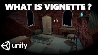 WHAT IS VIGNETTE EFFECT IN UNITY [upl. by Belda]