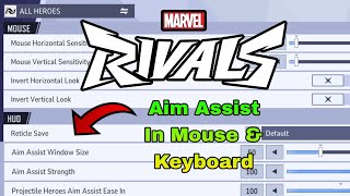 How To Get AIM ASSIST In Marvels Rivals With Keyboard amp Mouse [upl. by Nosrej5]