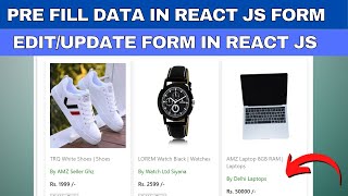 Prefill Data in React Form with Get API amp Update Data in React Js Using Node Js API  Part 8 MERN [upl. by Harday165]