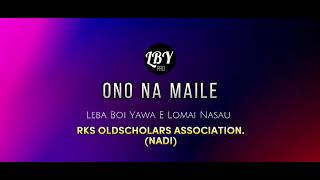 Leba Boi Yawa E Lomai Nasau  Ono Na Maile Live [upl. by Nueoht]