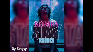 REMIX KOMPA STAY  The Kid Laroi By Douggy amp Nico [upl. by Nivi]