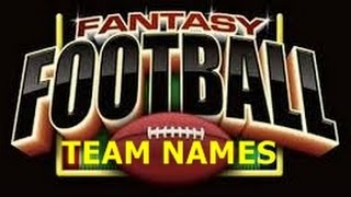 FANTASY FOOTBALL TEAM NAMES [upl. by Lindsey]