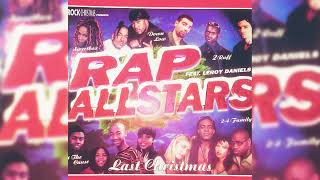 Rap Allstars ft Leroy Daniels  Last Christmas Video Version [upl. by Lilly]