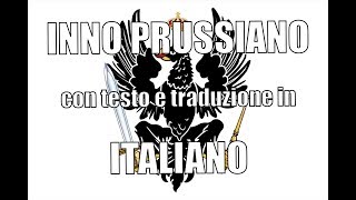 Inno Prussiano  testo e traduzione [upl. by Linson288]