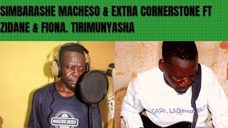 Simbarashe Macheso amp Extra Cornerstone ft Fiona amp Zidane Tirimunyasha [upl. by Fisuoy]