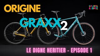 ORIGINE GRAXX 2  LE DIGNE HERITIER  Histoire dun vélo Episode 1 [upl. by Phelps476]