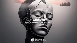 Aquiver  Enchanting Echoes VIDEO TEASER Steyoyoke [upl. by Berna]