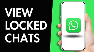 How to View Locked Chats on WhatsApp [upl. by Hteb127]