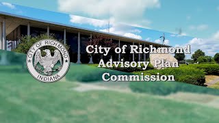 City of Richmond Advisory Plan Commission Meeting of September 25 2024 [upl. by Gine274]