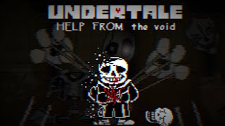 Undertale Help From The Void  Phase 7  Full Animation [upl. by Ahsal]