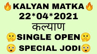 KALYAN MATKA 22042021  KALYAN OPEN  SPECIAL KALYAN MATKA VIP JODI  OPENCLOSE  SPECIAL OTC ANK [upl. by Drofdeb]