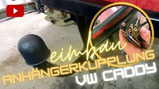 VW CADDY 3 Einbau einer Anhängerkupplung [upl. by Annirac]