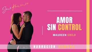 🎧NOVELA romántica ❤️AMOR SIN CONTROL  AUDIOLIBRO en español [upl. by Other148]