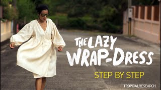 Sew a LAZY WRAP DRESS with me  full sewing tutorial  tropicalresearch [upl. by Tenney]