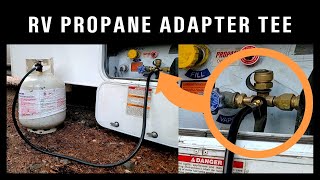 RV Propane Adapter Tee Install  No more breaking camp for propane refills [upl. by Anilam]