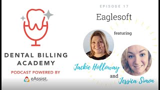 Dental Billing Academy  episode 17 Eaglesoft [upl. by Lenee]