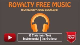 O Christmas Tree Instrumental Royalty Free Music [upl. by Nipahc]