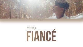 MINO  FIANCE 아낙네 Lyrics Han  Rom  Eng [upl. by Beacham476]