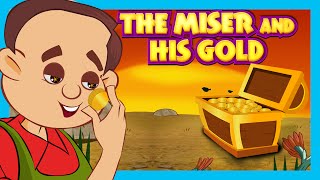 The Miser And His Gold  Moral Story For Kids  Classic Story For Children [upl. by Ajup847]