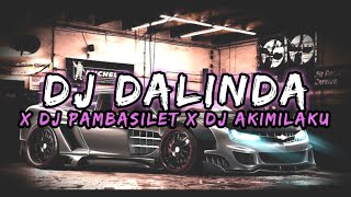 DJ DALINDA X DJ PAMBASILET X DJ AKIMILAKU VIRAL TIK TOK [upl. by Lambrecht716]