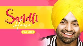 Jordan Sandhu  Sandli Haasa Official Video  Bunty Bains  Latest Punjabi Songs 2019 [upl. by Martine]