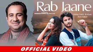 Rahat Fateh Ali Khan  Rab Jaane Full Song  Romaisa Khan  Ali Fayyaz  New Punjabi Song 2021 [upl. by Faustena]