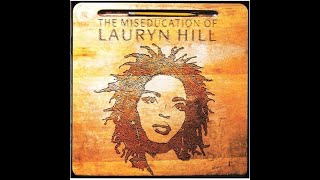 Lauryn Hill  The Miseducation Of Lauryn Hill [upl. by Alvis]