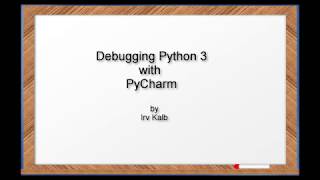 Debugging Python 3 with PyCharm [upl. by Ngo]