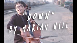 quotDownquot – Marian Hill Cello Cover  Nathan Chan [upl. by Teirrah]