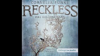 Kostenloses Hörbuch Cornelia Funke  Das goldene Garn  Reckless 3 [upl. by Gearhart]