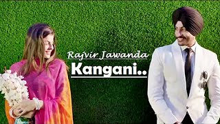 Kangani Rajvir Jawanda Lyrics MixSingh  Gill Raunta  Punjabi Song  Best Popular Punjabi Songs [upl. by Tom244]