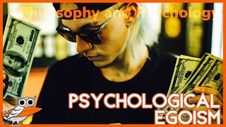 Psychological Egoism Are all our choices selfish [upl. by Atinuj]