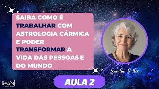 Aula 2 Saiba como trabalhar com Astrologia Cármica e transformar a vida das pessoas e do mundo [upl. by Rimaj]