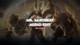 Mr Saxobeat  Alexandra Stan  Audio Edit V4 [upl. by Eramat]