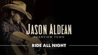 Jason Aldean  Ride All Night Official Audio [upl. by Mylo]