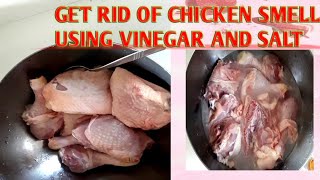 HOW TO GET RID OF CHICKEN SMELL using VINEGAR AND SALT SIMPLY MARGZ [upl. by Bigler391]