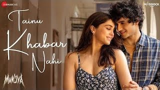 Tere naal Tere naal Preeta Laiya Ve mahi Tenu Khabar Nahi Arijit Singh Tainu Khabar Nahi New Song [upl. by Animsay]