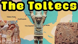 Who were the Toltecs A Quick Look at the Toltecs in Mythology and History [upl. by Bernette]