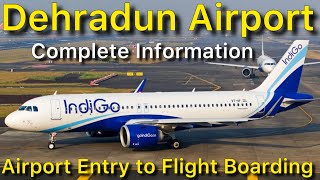 Dehradun Airport Entry Gate to Flight Boarding Complete Information [upl. by Akehsat]