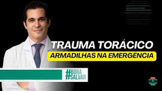 TRAUMA TORÁCICO  ARMADILHAS NA EMERGÊNCIA [upl. by Llednohs]