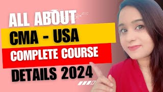 CMA US Course details  CMA course detail 2024 CMA PAK  CMA US [upl. by Aitam]