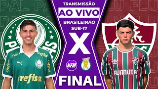 PALMEIRAS X FLUMINENSE  FINAL BRASILEIRO SUB17  AO VIVO COM IMAGENS DO ESTÚDIO  PALMEIRAS SUB17 [upl. by Jenness]