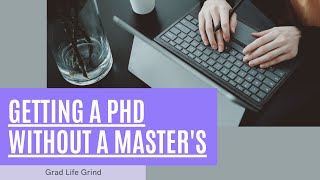 How I Got Into a PhD Program Without a Masters Degree [upl. by Noit431]