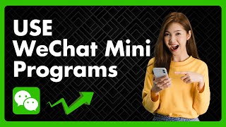 How To Use WeChat Mini Programs [upl. by Bowles]