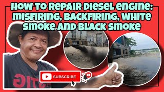 How to repair diesel engine misfiring back firing white smoke and black smoke [upl. by Lipp]