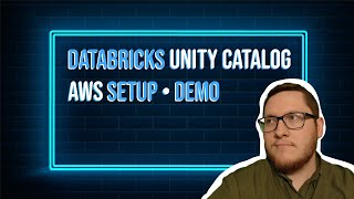 Databricks Unity Catalog  Setup and Demo on AWS [upl. by Kara-Lynn842]